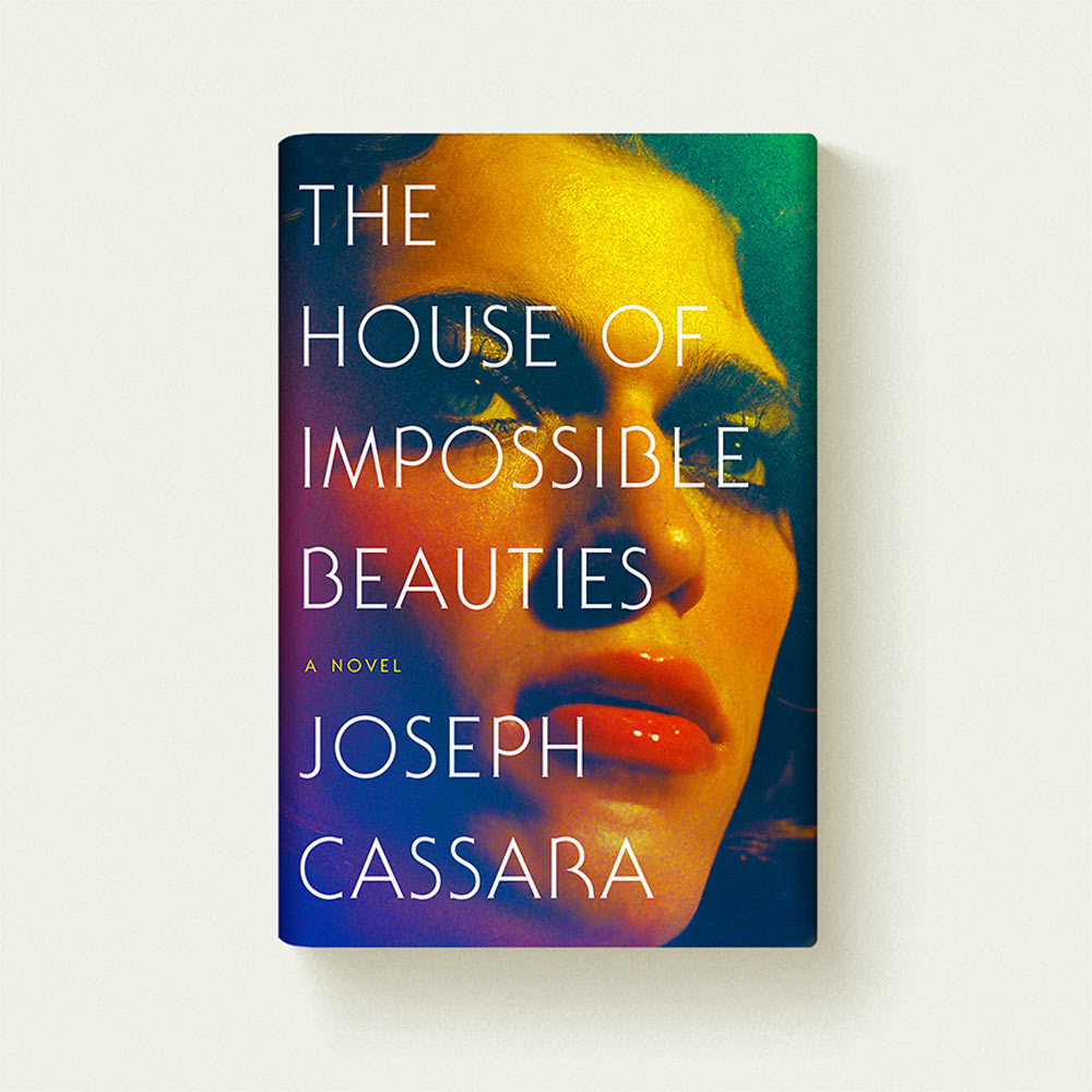 "The House of Impossible Beauties" by Joseph Cassara, bookcover
