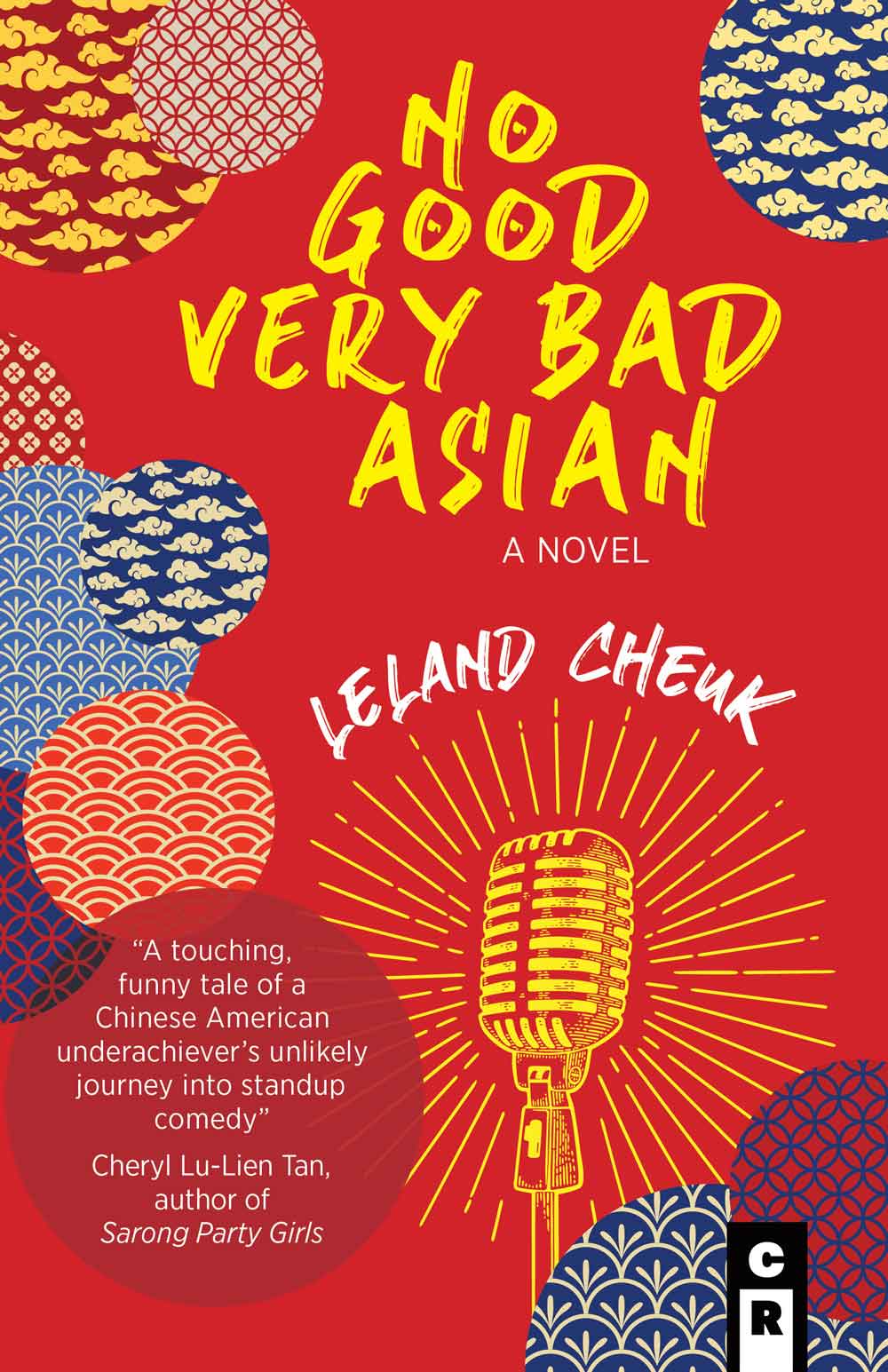 "No Good Very Bad Asian" a novel by Leland Cheuk