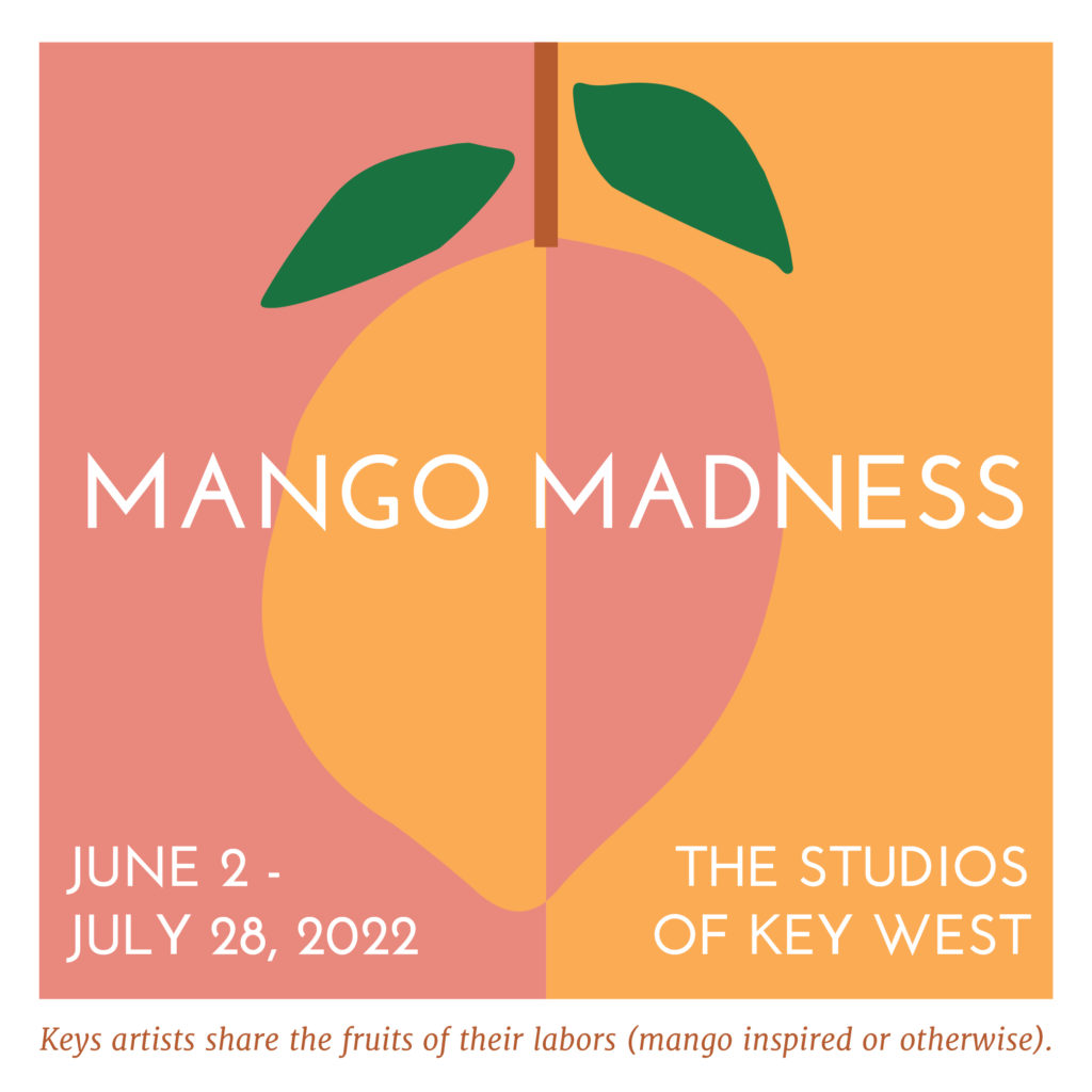 We close out the season with a celebration of the fruit that brings us joy - like holding sunshine in the palm of your hand - and an annual reminder of why we love our island home. In the same spirit, our summer group exhibition is a celebration of the creativity all around us, as our family of artist members share the fruits of their labors (mango-inspired or otherwise), with something for every taste.