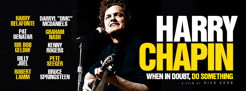 Black poster with "Harry Chapin, When in Doubt Do Something" in yellow and white letters along with 10 names of various artists