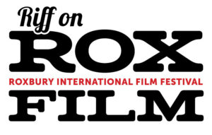 Logo graphic reading “Riff on RoxFilm – Roxbury International Film Festival” in bold black and red text.